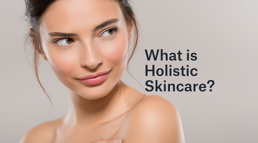 Understanding Holistic Approach to Skincare